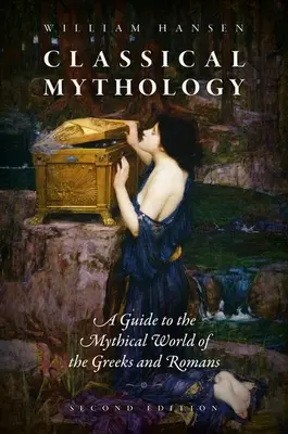 Mitologia klasyczna: Przewodnik po mitycznym świecie Greków i Rzymian - Classical Mythology: A Guide to the Mythical World of the Greeks and Romans