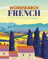 Wordsearch French - Zabawny sposób na naukę języka - Wordsearch French - The Fun Way to Learn the Language