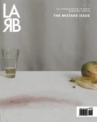 Kwartalnik Los Angeles Review of Books: Mistake Issue: Lato 2020, nr 27 - Los Angeles Review of Books Quarterly Journal: Mistake Issue: Summer 2020, No. 27