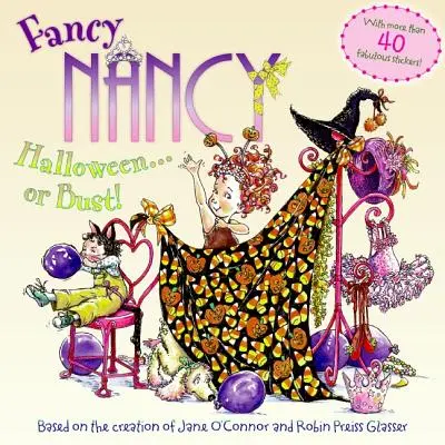 Fancy Nancy: Halloween... or Bust! [Z ponad 30 naklejkami i wyciętą zawieszką na drzwi] - Fancy Nancy: Halloween...or Bust! [With 30+ Stickers and Cut-Out Door Hanger]