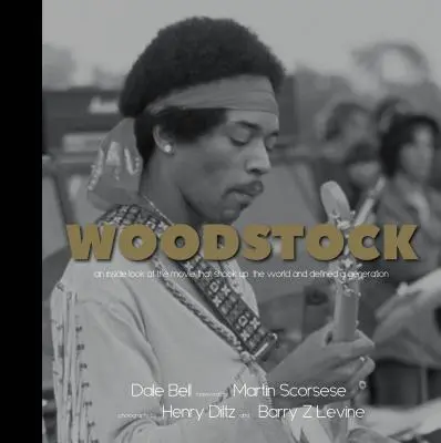 Woodstock: Spojrzenie na film, który wstrząsnął światem i zdefiniował pokolenie - Woodstock: An Inside Look at the Movie That Shook Up the World and Defined a Generation