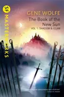 Księga Nowego Słońca: Tom 1 - Cień i pazur - Book Of The New Sun: Volume 1 - Shadow and Claw