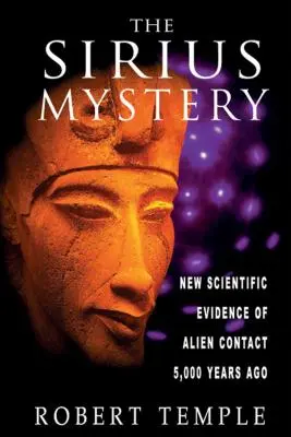 Tajemnica Syriusza: Nowe dowody naukowe na kontakt z kosmitami 5000 lat temu - The Sirius Mystery: New Scientific Evidence of Alien Contact 5,000 Years Ago