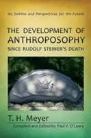 Rozwój antropozofii od śmierci Rudolfa Steinera: Zarys i perspektywy na przyszłość - The Development of Anthroposophy Since Rudolf Steiner's Death: An Outline and Perspectives for the Future