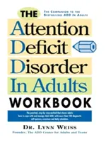 Zeszyt ćwiczeń dotyczący zaburzeń koncentracji uwagi u dorosłych - The Attention Deficit Disorder in Adults Workbook