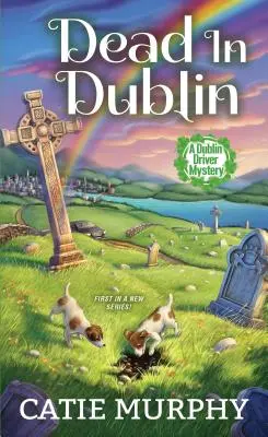 Martwy w Dublinie: Urocza irlandzka tajemnica - Dead in Dublin: A Charming Irish Cozy Mystery