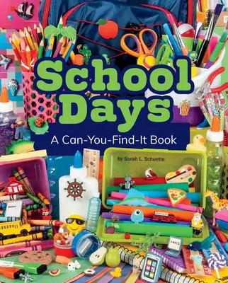 Dni szkoły: A Can-You-Find-It Book - School Days: A Can-You-Find-It Book