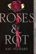 Róże i zgnilizna - Roses and Rot