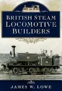 Brytyjscy konstruktorzy lokomotyw parowych - British Steam Locomotive Builders