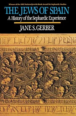 Żydzi Hiszpanii: Historia doświadczenia sefardyjskiego - Jews of Spain: A History of the Sephardic Experience