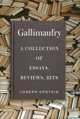 Gallimaufry: Zbiór esejów, recenzji, kawałków - Gallimaufry: A Collection of Essays, Reviews, Bits