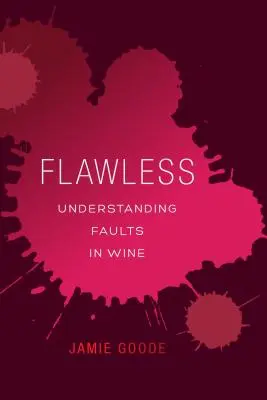 Bez skazy: Zrozumieć błędy w winie - Flawless: Understanding Faults in Wine