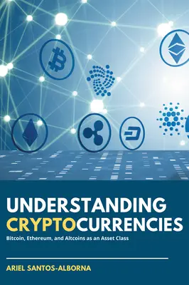 Zrozumieć kryptowaluty: Bitcoin, Ethereum i Altcoiny jako klasa aktywów - Understanding Cryptocurrencies: Bitcoin, Ethereum, and Altcoins as an Asset Class