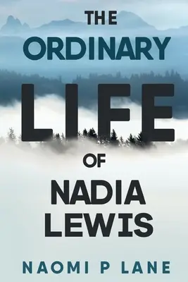 Zwyczajne życie Nadii Lewis - The Ordinary Life of Nadia Lewis