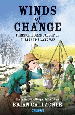 Winds of Change: Troje dzieci uwikłanych w irlandzką wojnę o ziemię - Winds of Change: Three Children Caught Up in Ireland's Land War