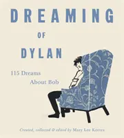 Śniąc o Dylanie: 115 snów o Bobie - Dreaming of Dylan: 115 Dreams about Bob