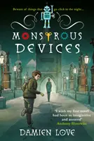 Monstrous Devices - THE TIMES DZIECIĘCA KSIĄŻKA TYGODNIA - Monstrous Devices - THE TIMES CHILDREN'S BOOK OF THE WEEK