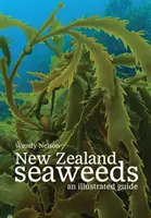 Wodorosty Nowej Zelandii: Ilustrowany przewodnik - New Zealand Seaweeds: An Illustrated Guide