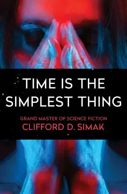 Czas jest najprostszą rzeczą - Time Is the Simplest Thing