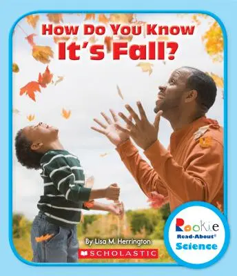 Skąd wiesz, że jest jesień? (Rookie Read-About Science: Seasons) - How Do You Know It's Fall? (Rookie Read-About Science: Seasons)