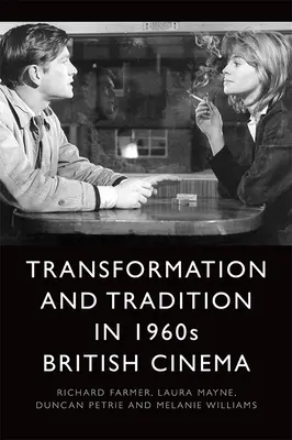 Transformacja i tradycja w brytyjskim kinie lat 60. - Transformation and Tradition in 1960s British Cinema