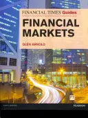 Financial Times Guide to the Financial Markets - Przewodnik Financial Times po rynkach finansowych - Financial Times Guide to the Financial Markets - Financial Times Guide to the Financial Markets