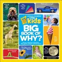 National Geographic Little Kids Pierwsza wielka księga dlaczego - National Geographic Little Kids First Big Book of Why