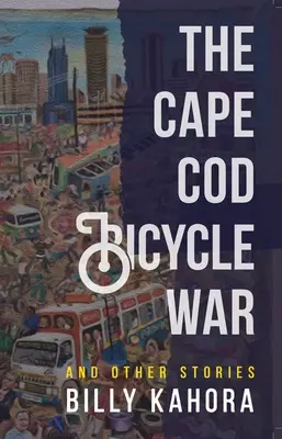 Wojna rowerowa w Cape Cod: i inne historie - The Cape Cod Bicycle War: And Other Stories