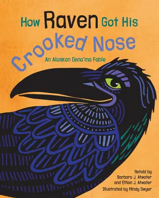 Jak kruk miał krzywy nos: bajka z Alaski Dena'ina - How Raven Got His Crooked Nose: An Alaskan Dena'ina Fable