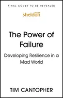 Siła porażki: Rozwijanie odporności w szalonym świecie - The Power of Failure: Developing Resilience in a Mad World