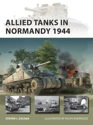 Alianckie czołgi w Normandii 1944 - Allied Tanks in Normandy 1944