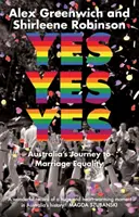 Tak, tak, tak: australijska droga do równości małżeńskiej - Yes Yes Yes: Australia's Journey to Marriage Equality