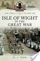 Wyspa Wight w czasie Wielkiej Wojny - Isle of Wight in the Great War