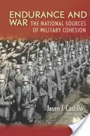 Wytrwałość i wojna: narodowe źródła spójności wojskowej - Endurance and War: The National Sources of Military Cohesion