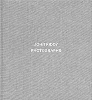 John Riddy: Fotografie - John Riddy: Photographs