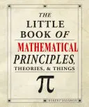 Mała księga matematycznych zasad, teorii i rzeczy - The Little Book of Mathematical Principles, Theories & Things