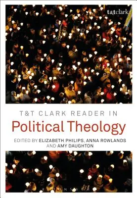 Czytelnik teologii politycznej T&t Clark - T&t Clark Reader in Political Theology