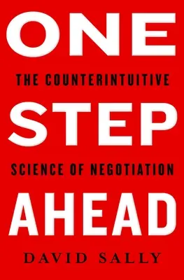 O krok do przodu - opanowanie sztuki i nauki negocjacji - One Step Ahead - Mastering the Art and Science of Negotiation