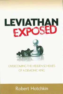 Lewiatan obnażony: Przezwyciężanie ukrytych planów demonicznego króla - Leviathan Exposed: Overcoming the Hidden Schemes of a Demonic King