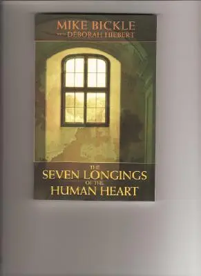 Siedem tęsknot ludzkiego serca - The Seven Longings of the Human Heart