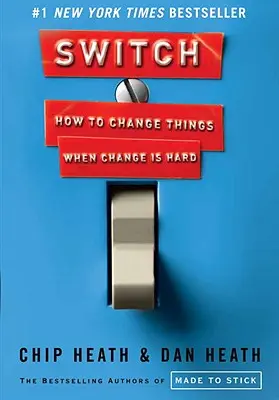 Switch: Jak zmieniać rzeczy, gdy zmiana jest trudna - Switch: How to Change Things When Change Is Hard