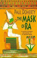 Mask of Ra (Amerotke Mysteries, Book 1) - powieść o intrygach i morderstwach osadzona w starożytnym Egipcie - Mask of Ra (Amerotke Mysteries, Book 1) - A novel of intrigue and murder set in Ancient Egypt