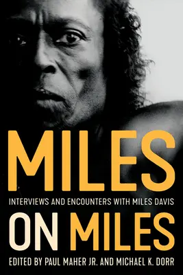 Miles o Milesie: Wywiady i spotkania z Milesem Davisem - Miles on Miles: Interviews and Encounters with Miles Davis