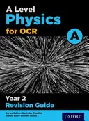 Fizyka na poziomie A dla OCR A - przewodnik powtórkowy rok 2 - A Level Physics for OCR A Year 2 Revision Guide