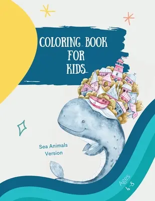 Duża kolorowanka ze zwierzętami morskimi: Big Coloring Book for Kids with Sea Animals: Magiczna kolorowanka dla dziewczynek, chłopców i każdego, kto kocha zwierzęta 7 - Big coloring book with sea animals: Big Coloring Book for Kids with Sea Animals: Magical Coloring Book for Girls, Boys, and Anyone Who Loves Animals 7