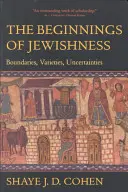Początki żydowskości, 31: Granice, odmiany, niepewność - The Beginnings of Jewishness, 31: Boundaries, Varieties, Uncertainties
