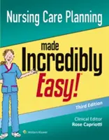 Niewiarygodnie łatwe planowanie opieki pielęgniarskiej - Nursing Care Planning Made Incredibly Easy