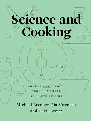 Nauka i gotowanie: Fizyka spotyka się z jedzeniem, od domowej roboty do wykwintnej kuchni - Science and Cooking: Physics Meets Food, from Homemade to Haute Cuisine