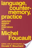 Język, kontrpamięć, praktyka: Wybrane eseje i wywiady - Language, Counter-Memory, Practice: Selected Essays and Interviews