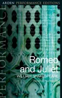Romeo i Julia: Arden Performance Editions - Romeo and Juliet: Arden Performance Editions